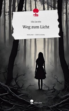 Cover Weg zum Licht. Life is a Story - story.one