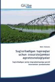 Sug'oriladigan tuproqlar uchun resurstejamkor agrotexnologiyalar