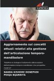 Aggiornamento sui concetti attuali relativi alla gestione dell'articolazione temporo-mandibolare Aggiornamento sui concetti attuali relativi alla gestione dell'articolazione temporo-mandibolare