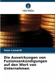 Die Auswirkungen von Fusionsankündigungen auf den Wert von Unternehmen Die Auswirkungen von Fusionsankündigungen auf den Wert von Unternehmen