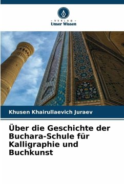 Cover Über die Geschichte der Buchara-Schule für Kalligraphie und Buchkunst