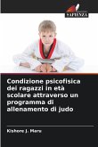 Condizione psicofisica dei ragazzi in età scolare attraverso un programma di allenamento di judo