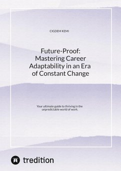 Cover Future-Proof: Mastering Career Adaptability in an Era of Constant Change