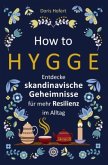How to Hygge: Entdecke skandinavische Geheimnisse für mehr Resilienz im Alltag