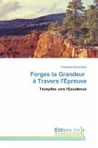 Forges ta Grandeur à Travers l'Épreuve Forges ta Grandeur à Travers l'Épreuve