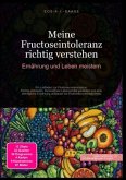 Meine Fructoseintoleranz richtig verstehen: Ernährung und Leben meistern