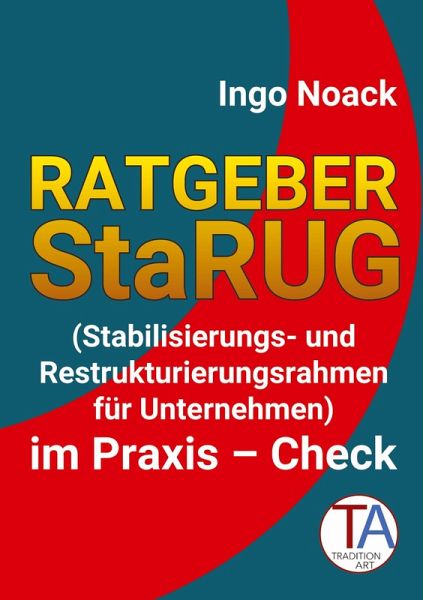 Ratgeber StaRUG Ratgeber StaRUG