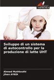 Sviluppo di un sistema di autocontrollo per la produzione di latte UHT