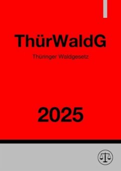 Cover Thüringer Waldgesetz - ThürWaldG 2025