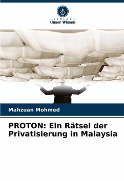 Cover PROTON: Ein Rätsel der Privatisierung in Malaysia