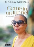 Come in un tunnel (eBook, ePUB) Come in un tunnel (eBook, ePUB)