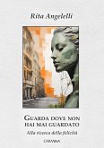Guarda dove non hai mai guardato (eBook, ePUB)