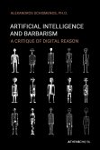 Artificial Intelligence and Barbarism (eBook, ePUB) Artificial Intelligence and Barbarism (eBook, ePUB)