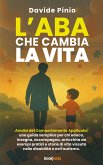 L’ABA che cambia la vita (eBook, ePUB) L’ABA che cambia la vita (eBook, ePUB)