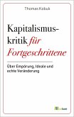Kapitalismuskritik für Fortgeschrittene (eBook, ePUB) Kapitalismuskritik für Fortgeschrittene (eBook, ePUB)
