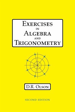 Exercises in Algebra and Trigonometry - Olson, Douglas R