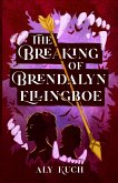 The Breaking of Brendalyn Ellingboe