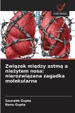 Zwi&#261;zek mi&#281;dzy astm&#261; a nie&#380;ytem nosa