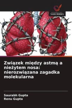 Cover Zwi¿zek mi¿dzy astm¿ a nie¿ytem nosa: nierozwi¿zana zagadka molekularna