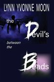 The Devil's Between the Beads The Devil's Between the Beads