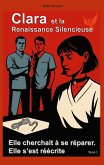 Clara et la Renaissance silencieuse