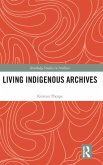 Living Indigenous Archives Living Indigenous Archives