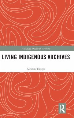 Living Indigenous Archives - Thorpe, Kirsten