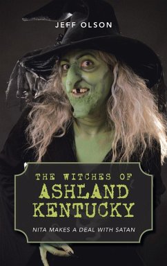 The Witches of Ashland Kentucky - Olson, Jeff