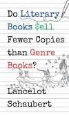 Do Literary Books Sell Fewer Copies than Genre Books? Do Literary Books Sell Fewer Copies than Genre Books?