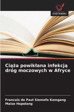 Ci¿¿a powik¿ana infekcj¿ dróg moczowych w Afryce Cover Ci¿¿a powik¿ana infekcj¿ dróg moczowych w Afryce