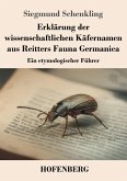 Erklärung der wissenschaftlichen Käfernamen aus Reitters Fauna Germanica Erklärung der wissenschaftlichen Käfernamen aus Reitters Fauna Germanica