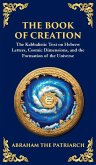 The Book of Creation (Sefer Yetzirah) The Book of Creation (Sefer Yetzirah)