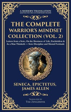 The Complete Warrior's Mindset Collection (Vol. 2) - Seneca; Epictetus; Allen, James