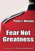 Fear Not Greatness Fear Not Greatness