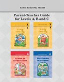 Basic Reading Series, Parent-Teacher Guide for Levels A, B and C Basic Reading Series, Parent-Teacher Guide for Levels A, B and C