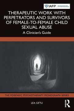 Cover Therapeutic Work with Perpetrators and Survivors of Female-To-Female Child Sexual Abuse