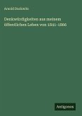 Denkwürdigkeiten aus meinem öffentlichen Leben von 1841-1866 Denkwürdigkeiten aus meinem öffentlichen Leben von 1841-1866