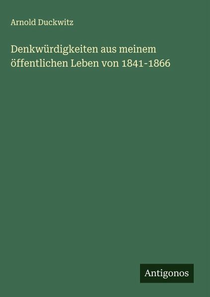Denkwürdigkeiten aus meinem öffentlichen Leben von 1841-1866