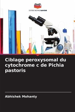 Ciblage peroxysomal du cytochrome c de Pichia pastoris Cover Ciblage peroxysomal du cytochrome c de Pichia pastoris