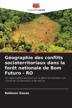 Cover Géographie des conflits socioterritoriaux dans la forêt nationale de Bom Futuro - RO