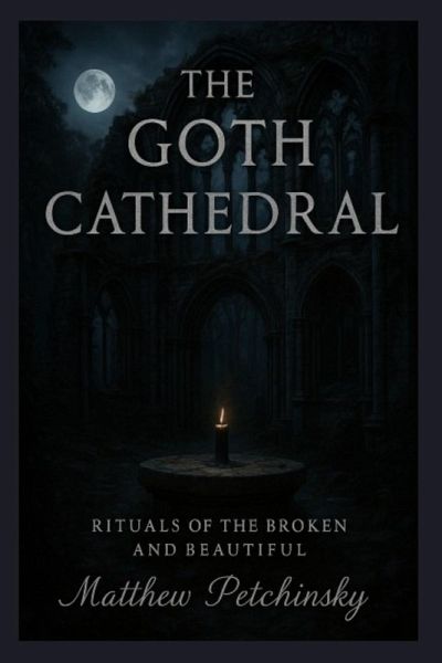The Goth Cathedral The Goth Cathedral