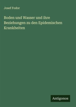 Cover Boden und Wasser und ihre Beziehungen zu den Epidemischen Krankheiten