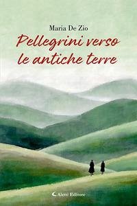 Cover Pellegrini verso le antiche terre