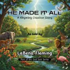 He Made It All He Made It All