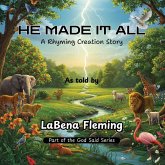 He Made It All He Made It All