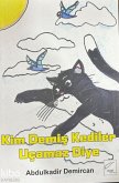 Kim Demis Kediler Ucamaz Diye Kim Demis Kediler Ucamaz Diye