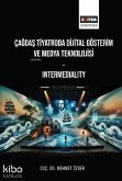 Cagdas Tiyatroda Dijital Gösterim ve Medya Teknolojisi - Intermediality Cagdas Tiyatroda Dijital Gösterim ve Medya Teknolojisi - Intermediality