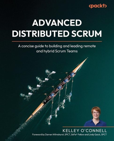 Advanced Distributed Scrum Advanced Distributed Scrum