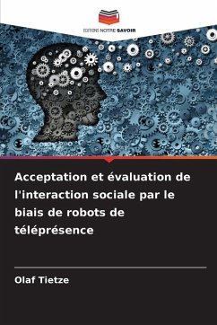 Cover Acceptation et évaluation de l'interaction sociale par le biais de robots de téléprésence