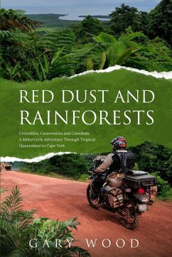 Red Dust and Rainforests - Wood, Gary W W Red Dust and Rainforests - Wood, Gary W W
